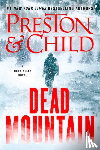 Preston, Douglas, Child, Lincoln - Dead Mountain