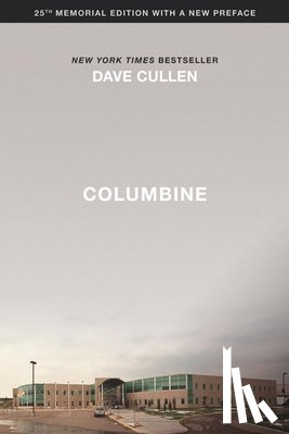 Cullen, Dave - Cullen, D: Columbine 25th Anniversary Memorial Edition