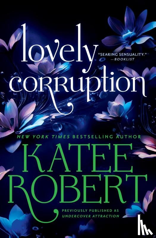 Robert, Katee - Robert, K: Lovely Corruption (Previously Published as Underc