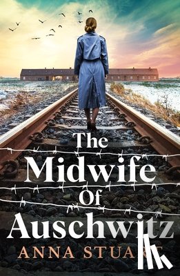 Stuart, Anna - The Midwife of Auschwitz