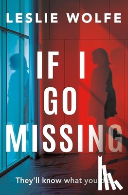 Wolfe, Leslie - If I Go Missing
