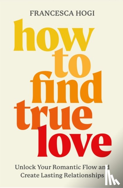 Hogi, Francesca - How to Find True Love