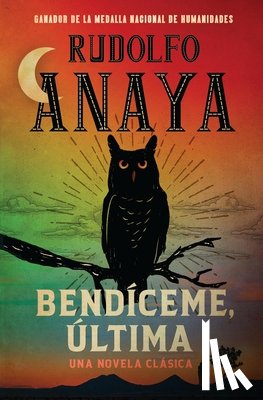 Anaya, Rudolfo - Bendiceme, Ultima