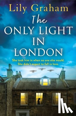 Graham, Lily - The Only Light in London
