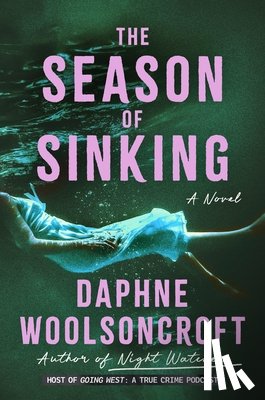 Woolsoncroft, Daphne - The Season of Sinking