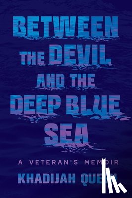 Queen, Khadijah - Between the Devil and the Deep Blue Sea