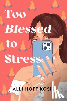 Kosik, Alli Hoff - Too Blessed to Stress