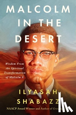 Shabazz, Ilyasah - Malcolm in the Desert