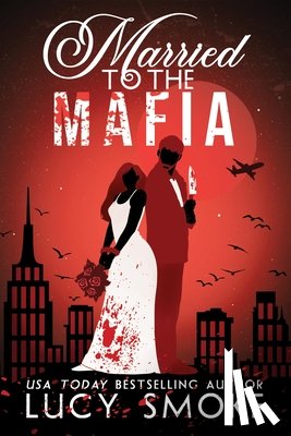 Smoke, Lucy - Married to the Mafia
