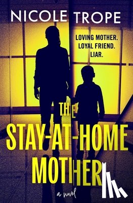 Trope, Nicole - The Stay-At-Home Mother