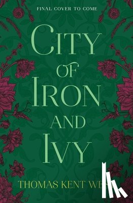 West, Thomas Kent - City of Iron and Ivy