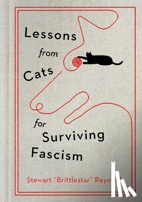 Reynolds, Stewart - Lessons from Cats for Surviving Fascism
