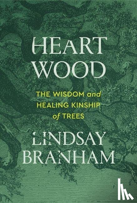 Branham, Lindsay - Heartwood