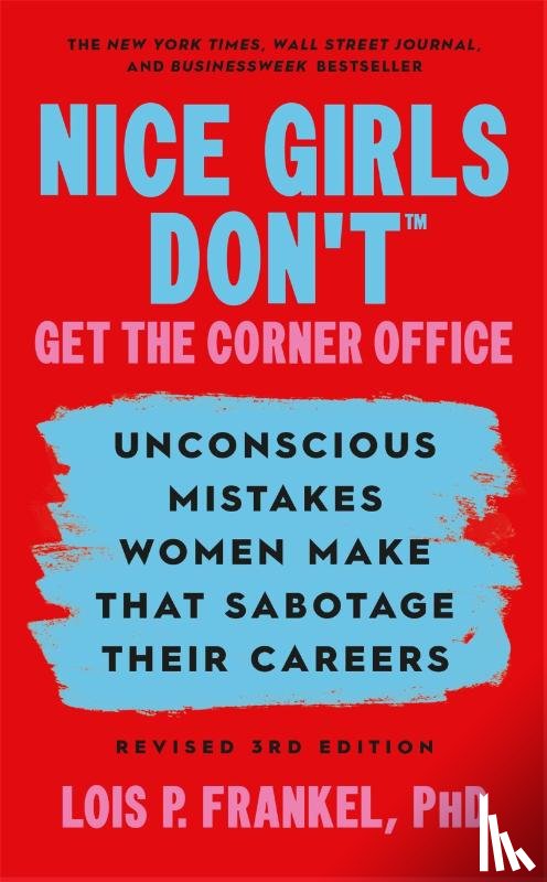 Frankel, Lois P. - Nice Girls Don't Get the Corner Office