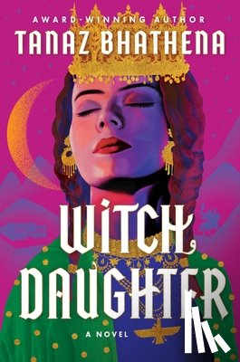 Bhathena, Tanaz - Witch Daughter