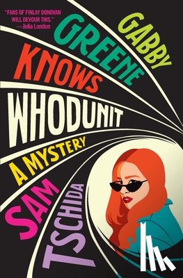 Tschida, Sam - Gabby Greene Knows Whodunit