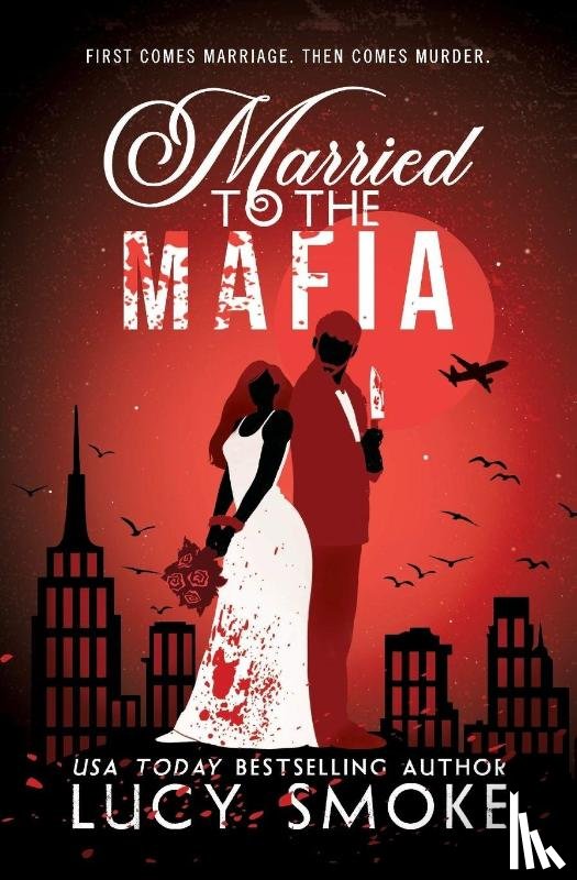 Smoke, Lucy - Married to the Mafia