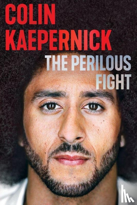 Kaepernick, Colin - Kaepernick, C: Perilous Fight