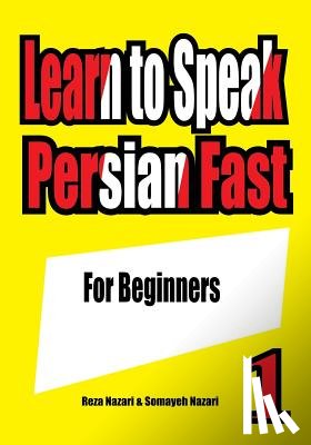 Nazari, Somayeh - Learn to Speak Persian Fast: For Beginners