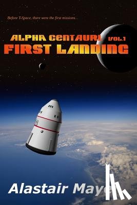 Mayer, Alastair - Alpha Centauri: First Landing