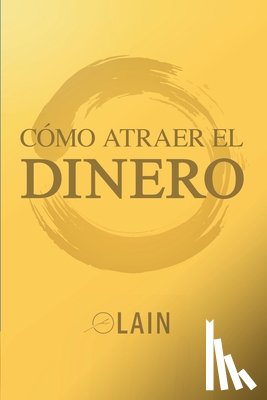 Garcia Calvo, Lain - Como Atraer el Dinero