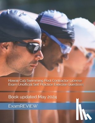 Yu, Mike - Hawaii C49 Swimming Pool Contractor License Exam Unofficial Self Practice Exercise Questions