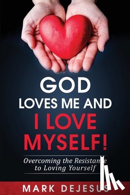 DeJesus, Mark - God Loves Me and I Love Myself!