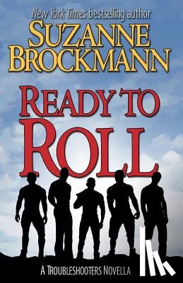 Brockmann, Suzanne - Ready to Roll: A Troubleshooters Novella