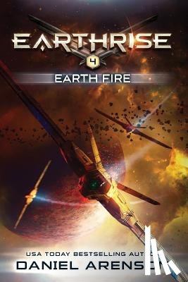 Arenson, Daniel - Earth Fire: Earthrise Book 4