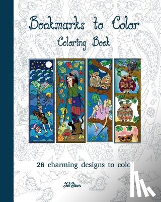 Baum, Juli - Bookmarks to Color: 26 charming designs to color