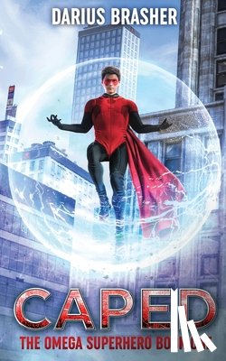 Brasher, Darius - Caped: The Omega Superhero Book One