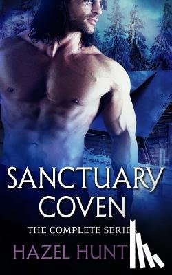 Hunter, Hazel - Sanctuary Coven - The Complete Series: A Paranormal Romance Series