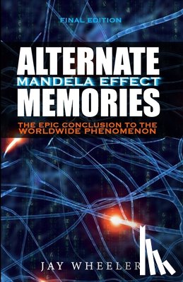 Wheeler, Jay - Alternate: The Mandela Effect