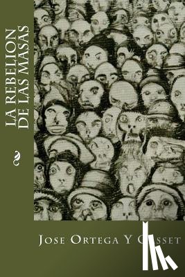 Y. Gasset, Jose Ortega - La Rebelion De Las Masas