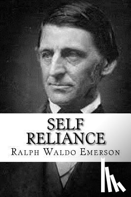 Emerson, Ralph Waldo - Self Reliance