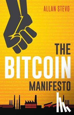 Stevo, Allan J. - The Bitcoin Manifesto