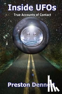 Dennett, Preston - Inside UFOs: True Accounts of Contact with Extraterrestrials