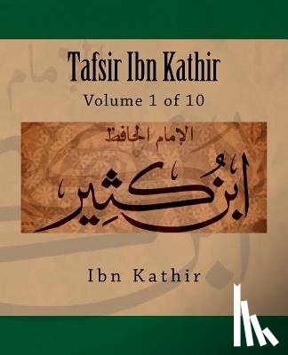 Kathir, Ibn - Tafsir Ibn Kathir: Volume 1 of 10