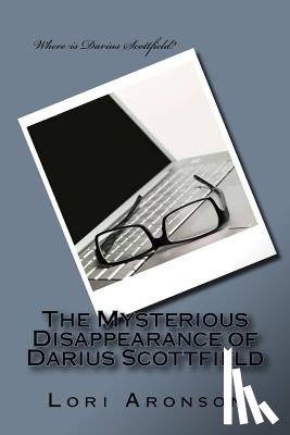 Aronson, Lori - The Mysterious Disappearance of Darius Scottfield