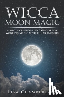 Chamberlain, Lisa - Wicca Moon Magic