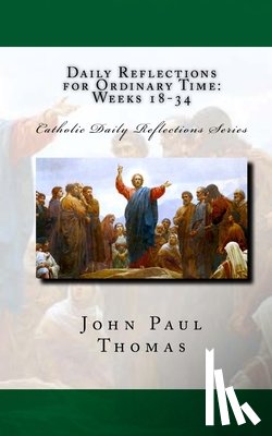 Thomas, John Paul - Daily Reflections for Ordinary Time