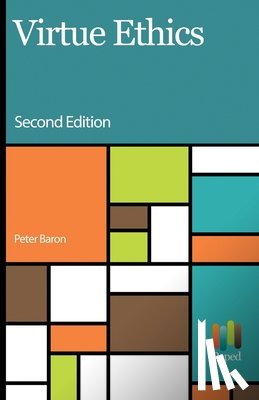 Baron, Peter - Virtue Ethics
