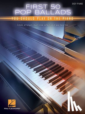 Hal Leonard Publishing Corporation - First 50 Pop Ballads