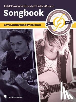 Hal Leonard Corp - Old Town School of Folk Music Songbook: 60th Anniversary Edition