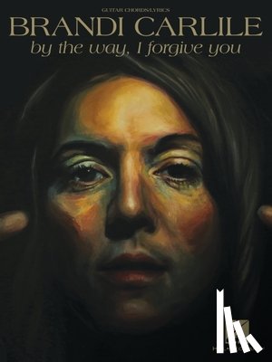 BRANDI CARLILE - Brandi Carlile - by the Way, I Forgive You