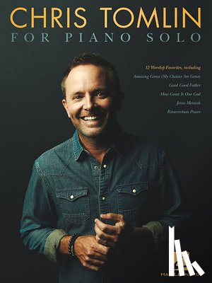 Tomlin, Chris - Chris Tomlin for Piano Solo
