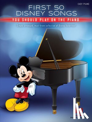 Disney - First 50 Disney Songs You Should Play on the Piano