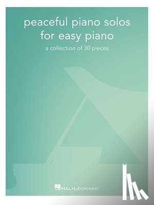 Hal Leonard Publishing Corporation - Peaceful Piano Solos For Easy Piano
