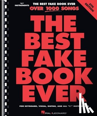 Hal Leonard Corp - Best Fake Book Ever - 5th Edition: Over 1000 Songs for Keyboard, Vocal, Guitar, and All C Instruments