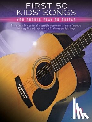 Hal Leonard Corp - FIRST 50 KIDS SONGS YOU SHOULD PLAY ON